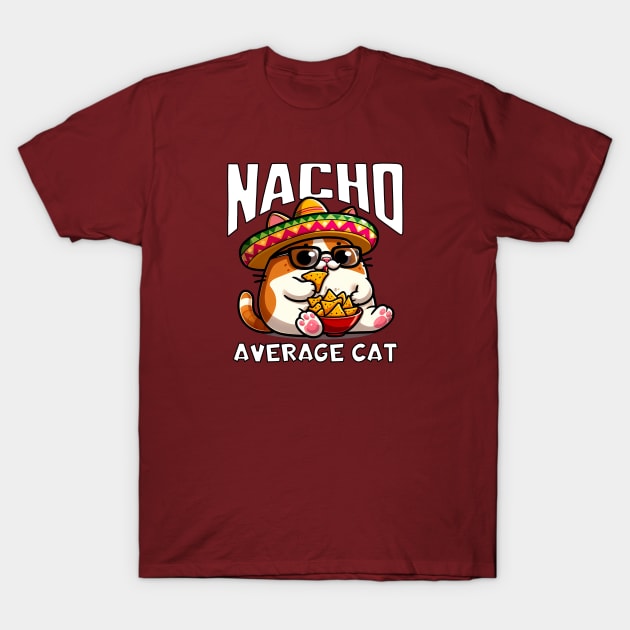 Nacho Average Cat Fiesta Time | Funny Mexican Cat T-Shirt by Critter Chaos